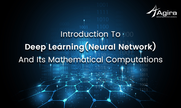 Introduction To Deep Learning (Neutral Network) And Its Mathematical Computations